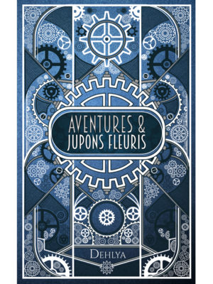 Aventure et jupons fleuris